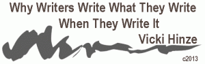 Why Writers Write, Vicki Hinze, Elaine Hussey, Peggy Webb