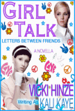 Special Event:  GIRL TALK: LETTERS BETWEEN FRIENDS FREE ON KINDLE 4-19 – 4/23