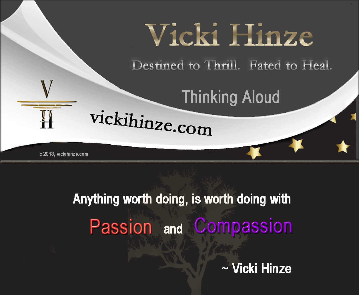 Thinking Aloud, Vicki Hinze, Passion, Compassion
