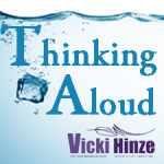 vicki hinze, thinking aloud