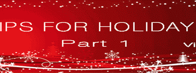 12 Tips for Holiday Bliss: Part 1
