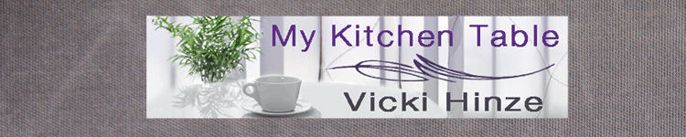 vicki hinze, my kitchen table blog