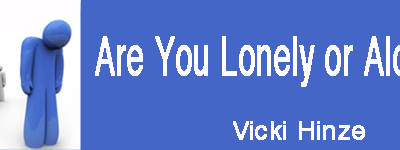 Are You Lonely or Alone?