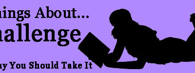 THE 7 THINGS ABOUT CHALLENGE–AND WHY YOU SHOULD TAKE IT