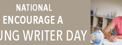 National Encourage a Young Writer Day
