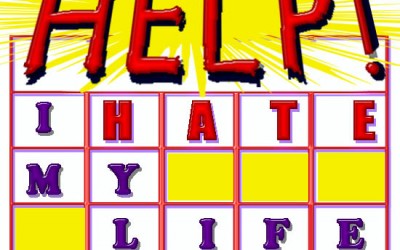 Help! I Hate My Life!