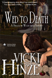 Wed to Death, Vicki Hinze, Shadow Watchers Short