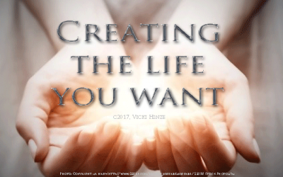 Creating the Life You Want