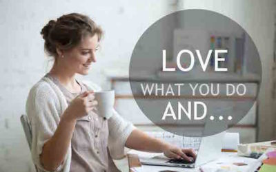 Love What You Do AND…
