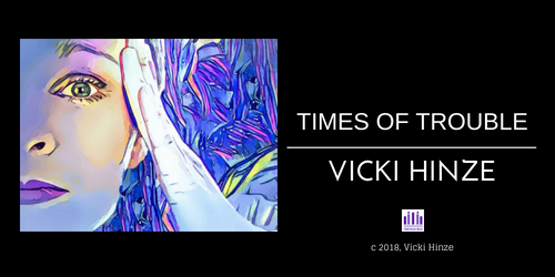 Times of Trouble, Vicki Hinze