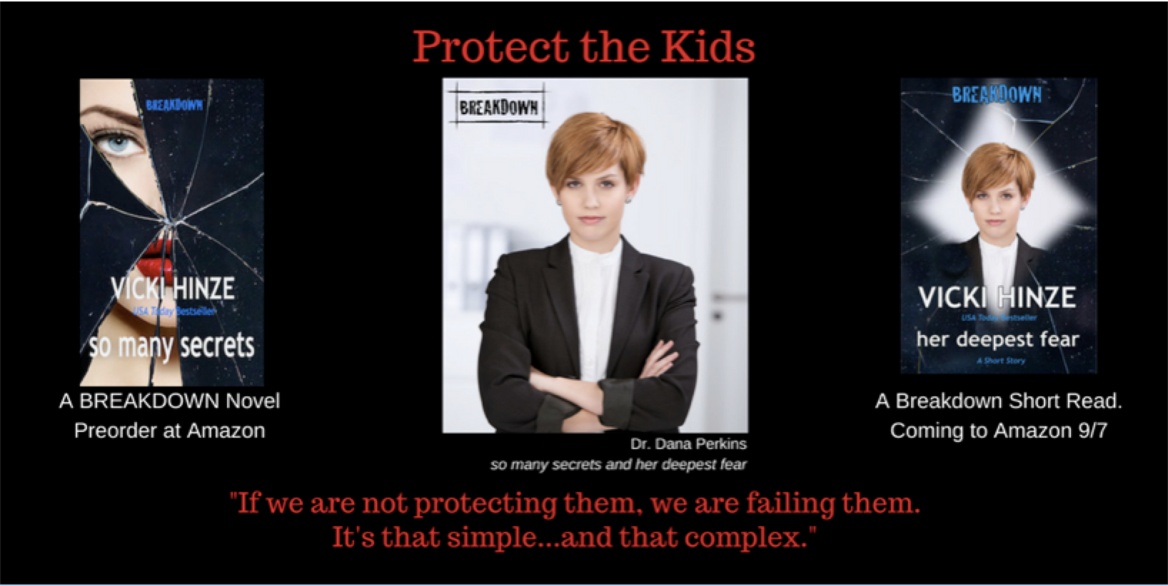Vicki Hinze, Protect the Kids, Breakdown