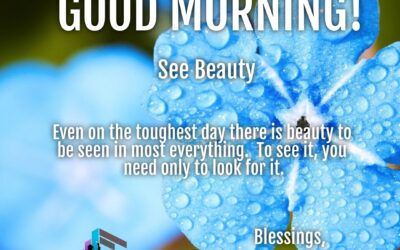 Morning Wishes:  See Beauty