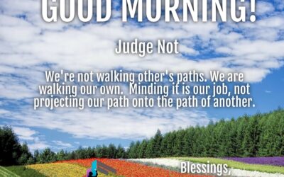 Morning Wishes:  Judge Not