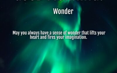 Morning Wishes:  Wonder