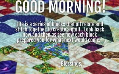 Good Morning:  Life Quilt