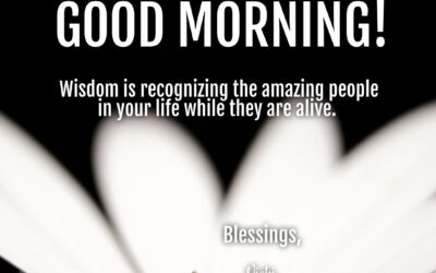Good Morning Wisdom