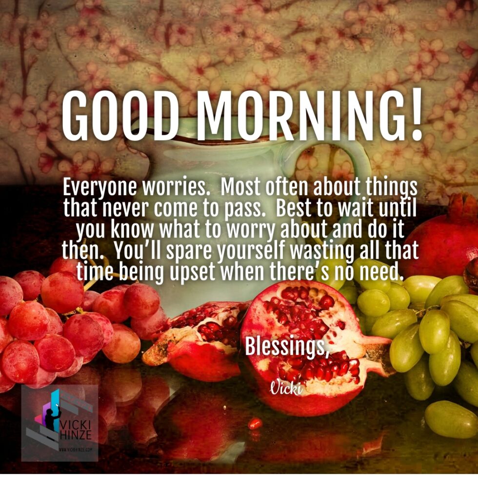 Wasted Morning Good Morning: Wasted Worry | Vicki Hinze