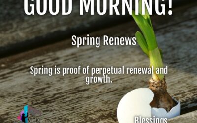Good Morning:  Spring Renews