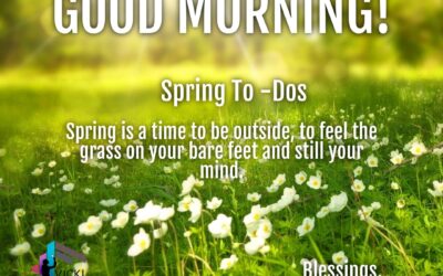 Good Morning:  Spring To-Dos