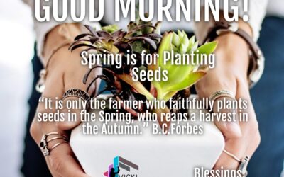 Good Morning: Spring is for Planting Seeds