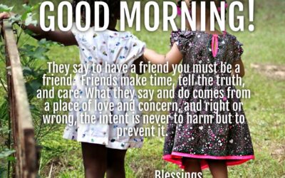 Good Morning: Be a Friend
