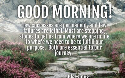 Good Morning:  Embrace Your Stepping Stones!