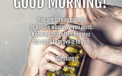 Good Morning:  Strong Enough