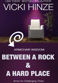 Armchair Wisdom: Between a Rock and a Hard Place